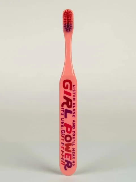 BlueQ "Listen Close And You'll Hear My Girl Power. It's Like Girrrrrrl!" Toothbrush